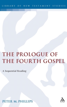 Image for The prologue of the Fourth Gospel  : a sequential reading