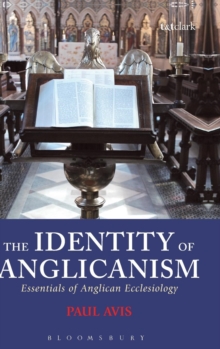 Image for The identity of Anglicanism  : essentials of Anglican ecclesiology