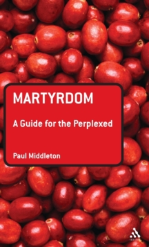 Image for Martyrdom  : a guide for the perplexed