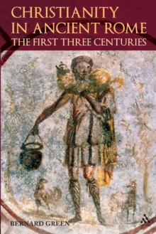 Image for Christianity in Rome in the first three centuries