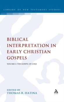 Image for Biblical interpretation in early Christian GospelsVol. 3,: Gospel of Luke