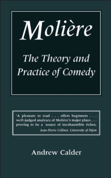 Image for Moliere: the theory and practice of comedy