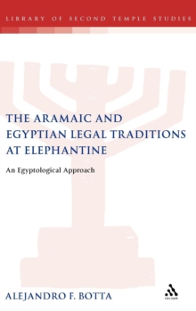Image for The Aramaic and Egyptian Legal Traditions at Elephantine