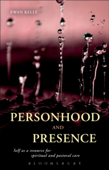 Image for Personhood and Presence: Self as a Resource for Spiritual and Pastoral Care