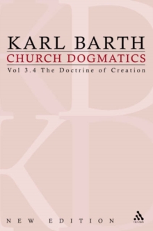 Image for Church dogmaticsVol. 3 Part 4: The doctrine of creation The command of God the creator