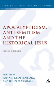 Image for Apocalypticism, Anti-Semitism and the Historical Jesus