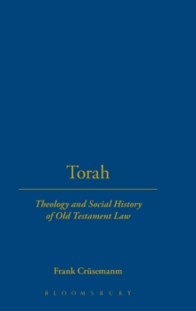 Image for Torah : Theology And Social History Of Old Testament Law