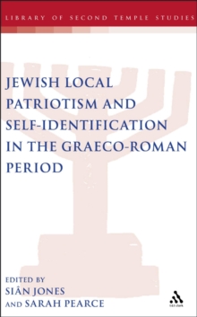 Image for Jewish local patriotism and self-identification in the Graeco-Roman period