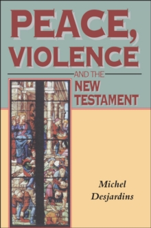 Image for Peace, violence and the New Testament