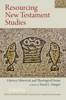 Image for Resourcing New Testament studies: literary, historical, and theological essays in honor of David L. Dungan