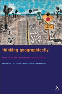 Image for Thinking geographically: space, theory & contemporary human geography