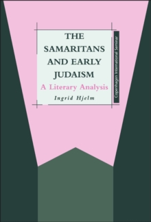 Image for The Samaritans and early Judaism: a literary analysis