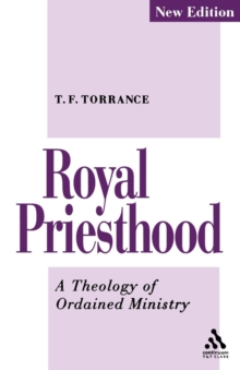 Image for Royal priesthood  : a theology of ordained ministry