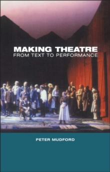 Image for Making theatre: from text to performance