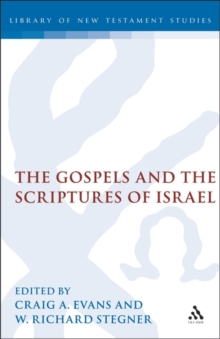 Image for The Gospels and the Scriptures of Israel