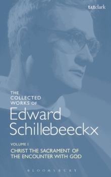 Collected Works of Edward Schillebeeckx Volume 1