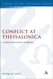 Image for Conflict at Thessalonica: a Pauline church and its neighbours