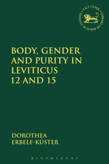 Image for Body, gender and purity in Leviticus 12 and 15