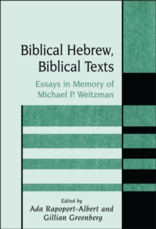 Image for Biblical Hebrew, biblical texts: essays in memory of Michael P. Weitzman