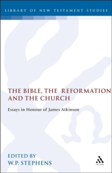 Image for The Bible, the Reformation and the Church