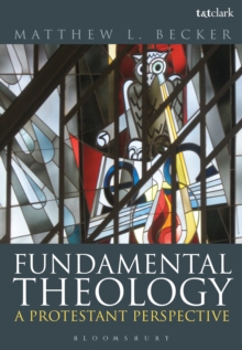 Image for Fundamental theology  : a Protestant perspective