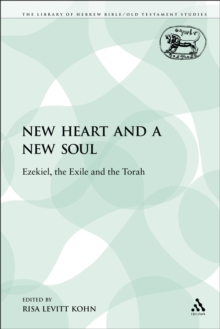 Image for New Heart and a New Soul: Ezekiel, the Exile and the Torah