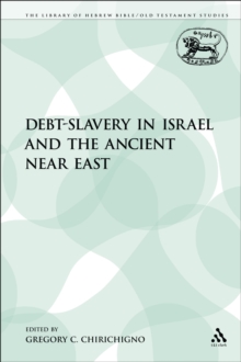Image for Debt-Slavery in Israel and the Ancient Near East