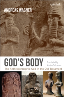 Image for God's body: the anthropomorphic God in the Old Testament