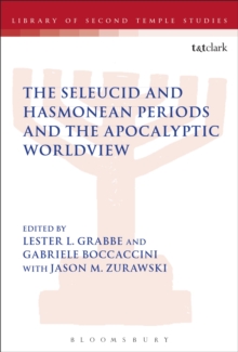 Image for Seleucid and Hasmonean Periods and the Apocalyptic Worldview