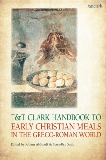 Image for T&T Clark Handbook to Early Christian Meals in the Greco-Roman World