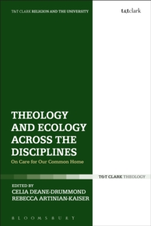 Image for Theology and ecology across the disciplines  : on care for our common home