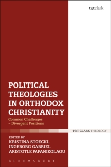 Image for Political theologies in Orthodox Christianity: common challenges : divergent positions