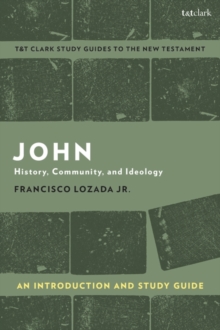 Image for John: An Introduction and Study Guide : History, Community, and Ideology