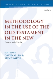 Image for Methodology in the use of the Old Testament in the new: context and criteria