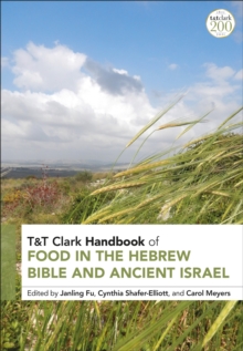 Image for T&T Clark handbook of food in the Hebrew Bible and ancient Israel