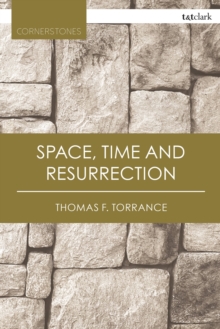 Image for Space, time and resurrection