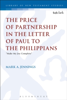 Image for The price of partnership in the letter of Paul to the Philippians  : "make my joy complete"