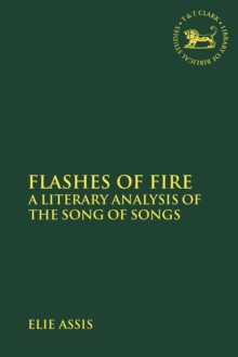 Image for Flashes of fire  : a literary analysis of the Song of Songs