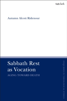 Sabbath Rest as Vocation: Aging Toward Death