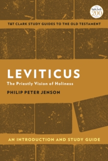 Leviticus: An Introduction and Study Guide: The Priestly Vision of Holiness