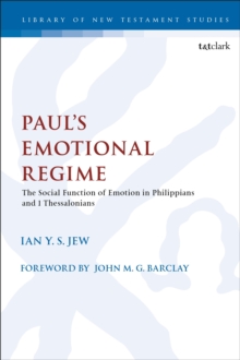Image for Paul's emotional regime  : the social function of emotion in Philippians and 1 Thessalonians