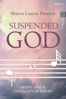 Suspended God: Music and a Theology of Doubt