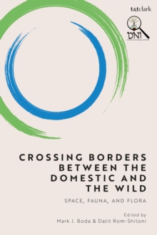 Image for Crossing borders between the domestic and the wild  : space, fauna, and flora