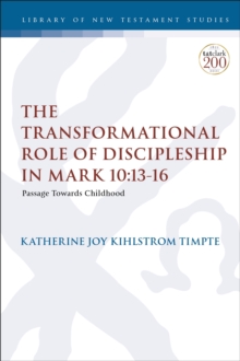 Transformational Role of Discipleship in Mark 10:13-16