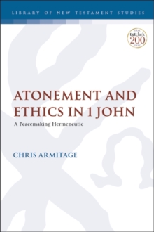 Image for Atonement and Ethics in 1 John
