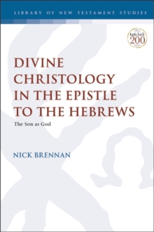 Image for Divine Christology in the Epistle to the Hebrews