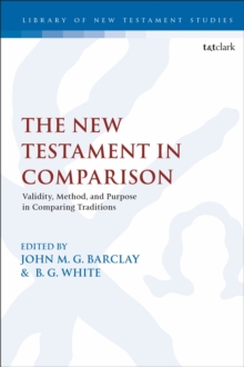 Image for The New Testament in comparison  : validity, method, and purpose in comparing traditions