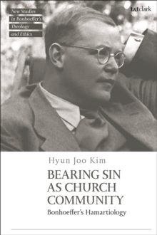 Bearing Sin as Church Community: Bonhoeffer’s Hamartiology