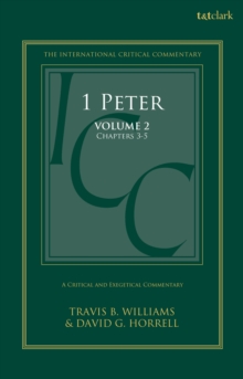 Image for A critical and exegetical commentary on 1 Peter in 2 volumesVolume 2,: Commentary on 1 Peter 3-5