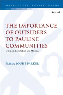 Image for The Importance of Outsiders to Pauline Communities